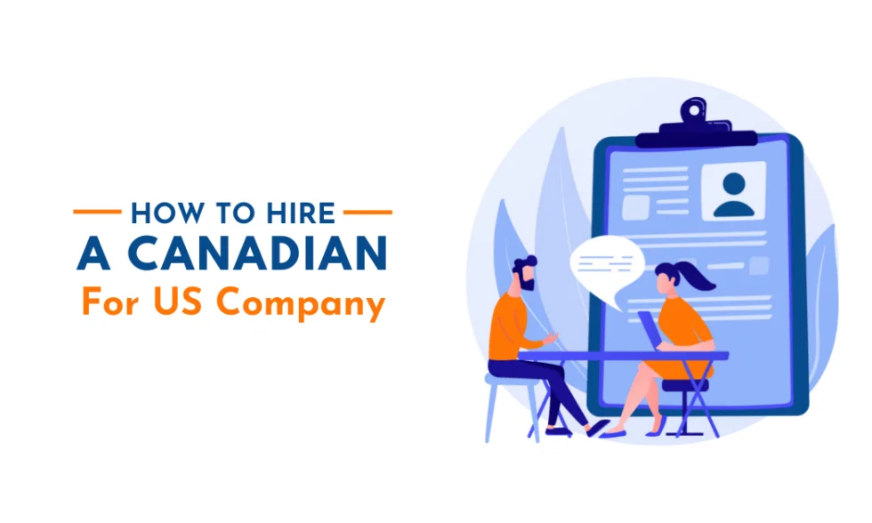 How to Hire a Canadian For US Company