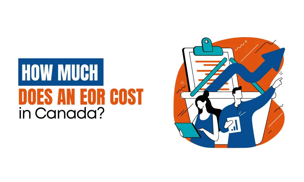 How Much Does an EOR Cost in Canada
