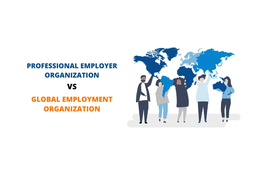 Professional Employer Organization Vs Global Employment Organization