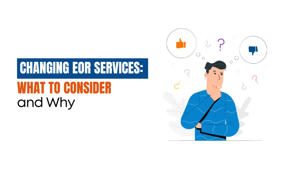 Changing PEO and EOR Services -What to Consider and Why