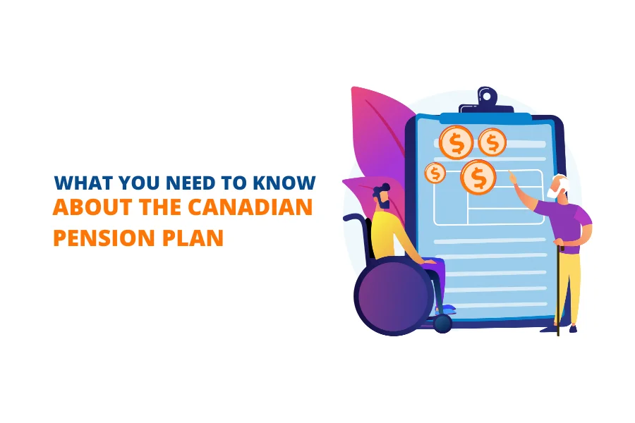 What You Need To Know About The Canadian Pension Plan