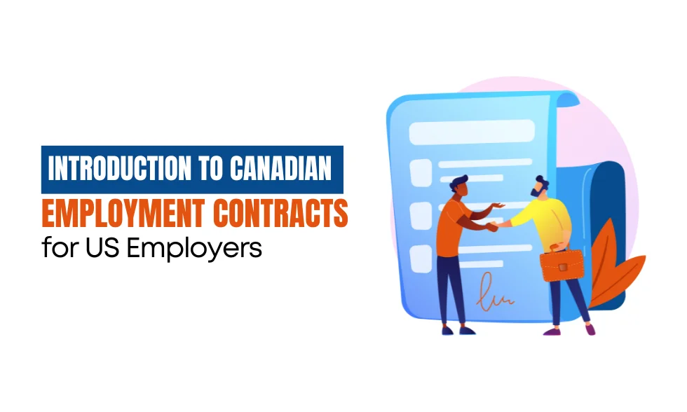 Introduction to Canadian Employment Contracts for US Employers