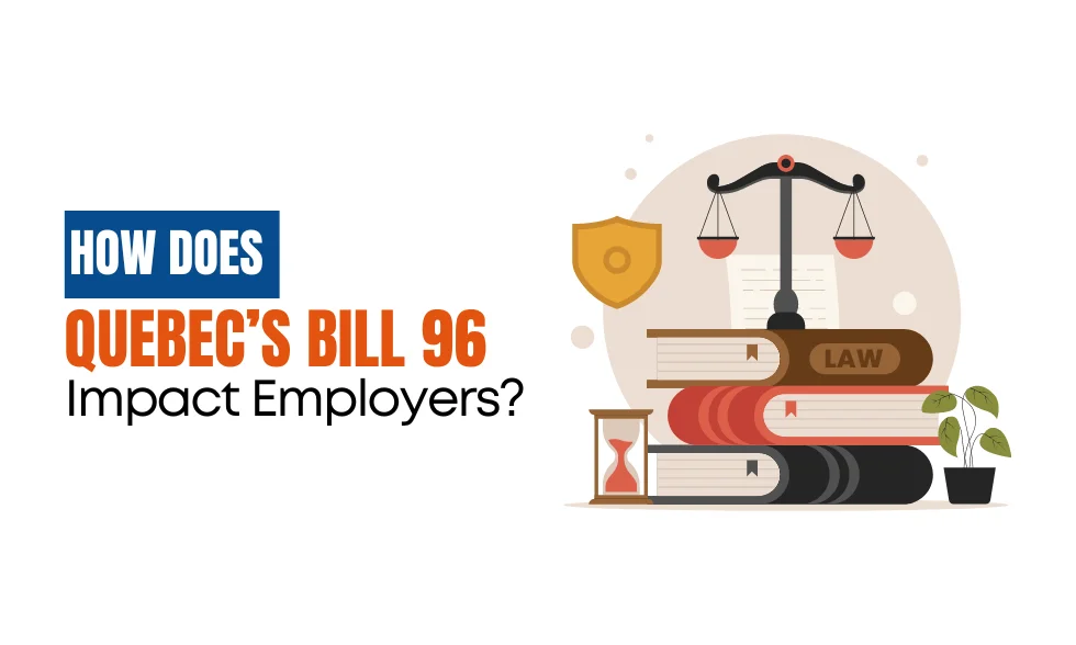 How Does Quebec’s Bill 96 Impact Employers